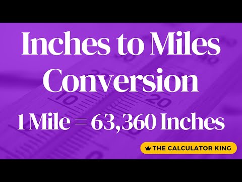 How to Convert Inches to Miles? 1 Mile = 63,350 Inches